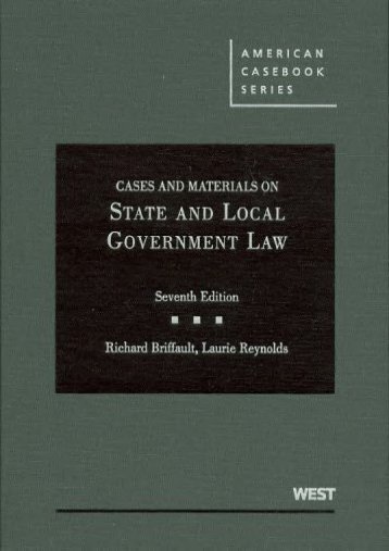  Unlimited Ebook Cases and Materials on State and Local Government Law (American Casebook Series) -  Unlimed acces book - By Richard Briffault