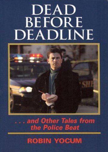  Best PDF Dead Before Deadline: And Other Tales from the Police Beat (Ohio History and Culture) (Ohio History and Culture (Hardcover)) -  Populer ebook - By Robin Yocum
