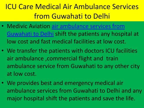 Medivic Aviation Air Ambulance from Guwahati to Delhiat Low Rate with Doctors Facilities