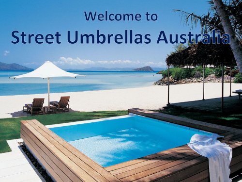 Discover Tensile Membrane Structures at Street Umbrellas Australia