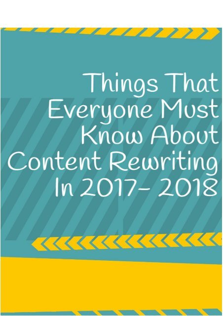 Things Everyone Must Know about Content Rewriting in 2017-2018