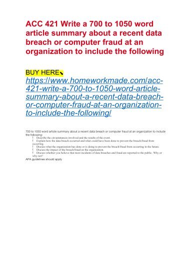 ACC 421 Write a 700 to 1050 word article summary about a recent data breach or computer fraud at an organization to include the following