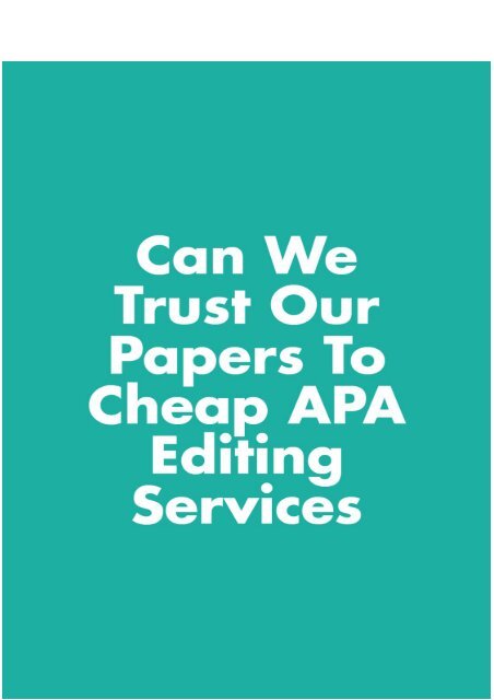 Can We Trust Our Papers to Cheap APA Editing Services?