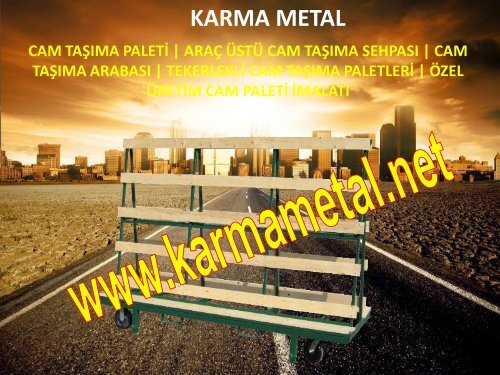 KARMA METAL cam tasima stoklama paleti imalati cam paletleri fiyati