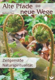 Alte Pfade - neue Wege. Zeitgemäße Naturspiritualität