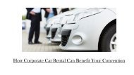 How Corporate Car Rental Can Benefit Your Convention