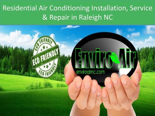 Residential Air Conditioning Installation, Service & Repair in Raleigh NC