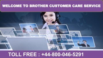 Brother Customer Care Support Number +44-800-046-5291