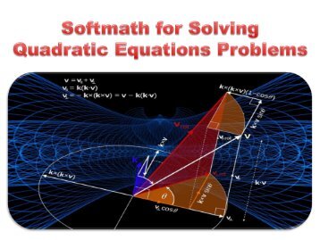 Softmath for Solving Quadratic Equations Problems