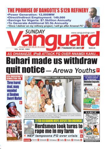 27082017 - AS OHANAEZE, IPOB ATTACK FG OVER NNAMDI KANU: Buhari made us withdraw quit notice - Arewa Youths