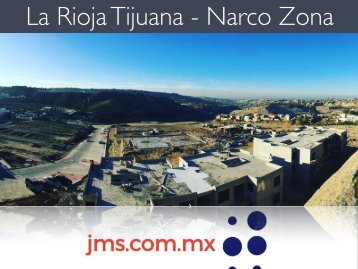 La Rioja Tijuana - Narco Zona - Especiales JMS.COM.MX del Lic. Abel Jiménez 