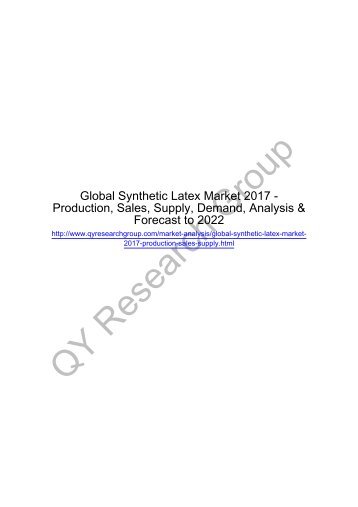 Global Synthetic Latex Market 2017: Celanese, DIC, Dow Chemical, Styron, Synthomer, Wacker Chemie and Akzo Nobel