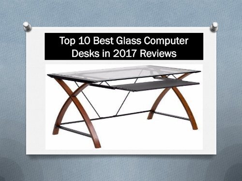 Top 10 Best Glass Computer Desks