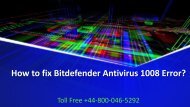 How to fix Bitdefender Antivirus 1008 Error? Call +44-800-046-5292