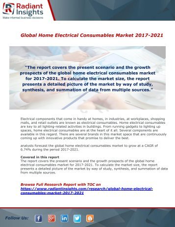 Home Electrical Consumables Market To Grow At An Impressive CAGR Of 6.74% By 2021: Radiant Insights,Inc