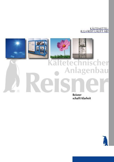 Reisner schafft Klarheit KÄLTEMITTEL: R22-FRIST LÄUFT AB!