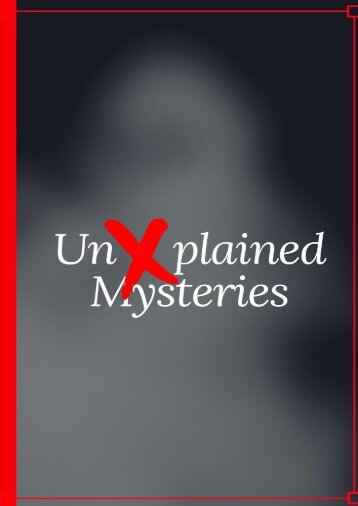 Unexplained Mysteries