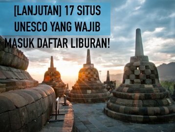 Tiket2 - [Lanjutan] 17 Situs Warisan Unesco Yang Waib Basuk Dalam List Liburan Anda 