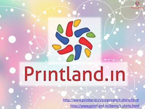PrintLand.in - Buy Promotional or Corporate T Shirts with Logo Printed in Bulk Online India