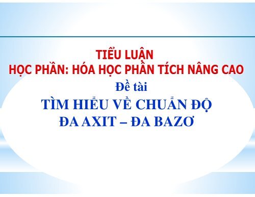 TÌM HIỂU VỀ CHUẨN ĐỘ ĐA AXIT - ĐA BAZƠ