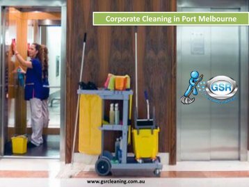 Corporate Cleaning in Port Melbourne