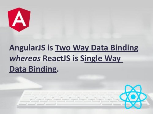 What to Choose for Web Development - AngularJS OR ReactJS