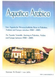 Book: Aquatica Arabica. An Aquatic Scientific Journey in Palestine, Arabia and Europe between 1980 - 2005. By: Norman Ali Khalaf-von Jaffa. 2005