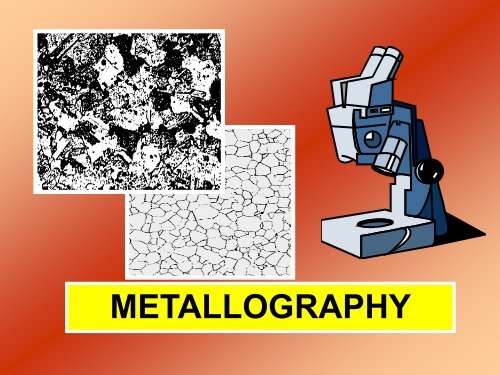 Basic Metallography ( Bapak Ir. Nizhamul Latif, M.Sc)