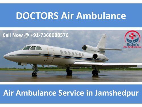 Benefits of Hiring Doctors Air Ambulance Service in Nagpur