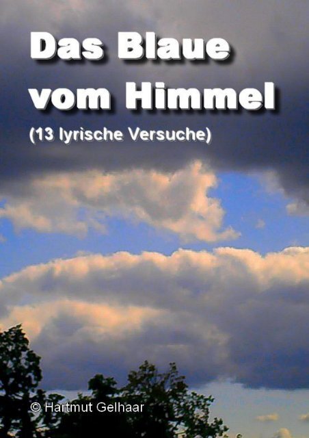 das Blaue vom Himmel