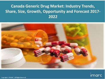 Canada Generic Drug Market Share, Size Trends and Forecast 2017-2022