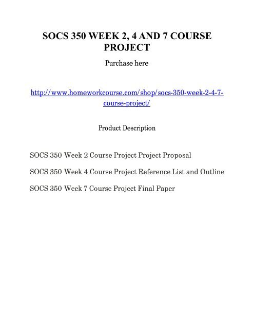 SOCS 350 WEEK 2, 4 AND 7 COURSE PROJECT