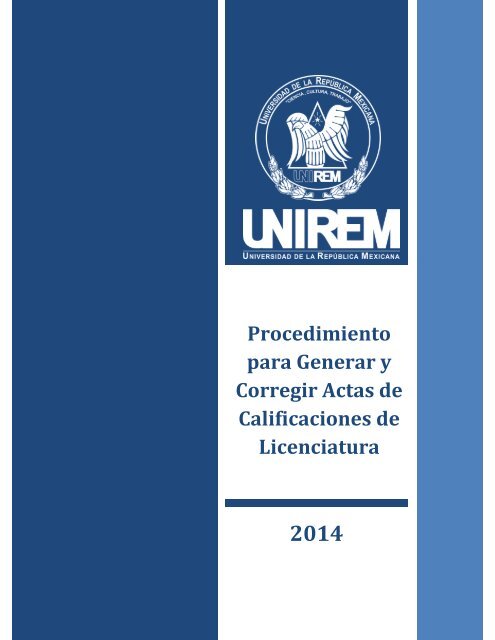 UNIREM-DSE-PRO-05 PROC. PARA CORREGIR ACTA DE CALIFICACIONES LICENCIATURA Rvs