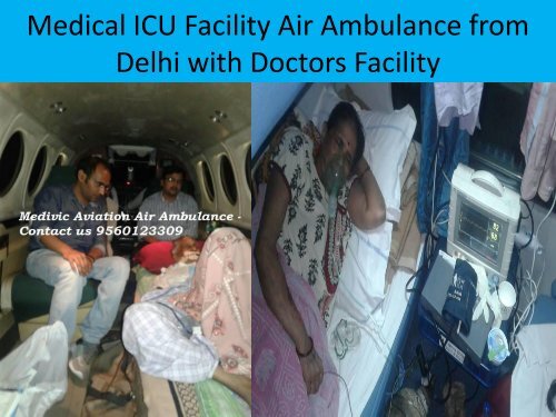 Medivic Aviation Air Ambulance from Patna to Delhi with Doctors Facility