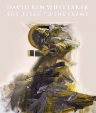 David Kim Whittaker 'The Flesh to The Frame'