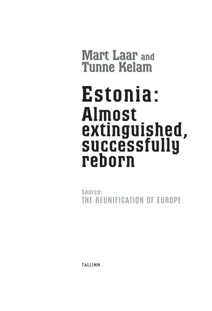 Estonia:  Almost extinguished, successfully reborn