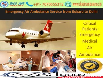Sky Air Ambulance from Bokaro & Brahmapur to Delhi at Low Fair