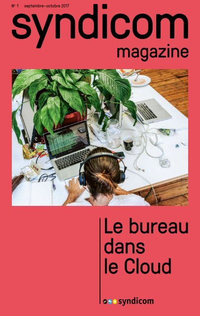 syndicom magazine N° 1 ¦ Le bureau dans le cloud