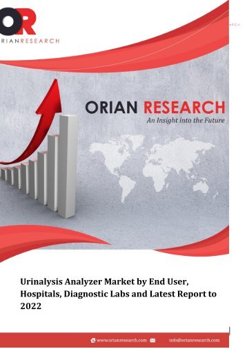 Urinalysis Analyzer Market by End User, Hospitals, Diagnostic Labs and Latest Report to 2022