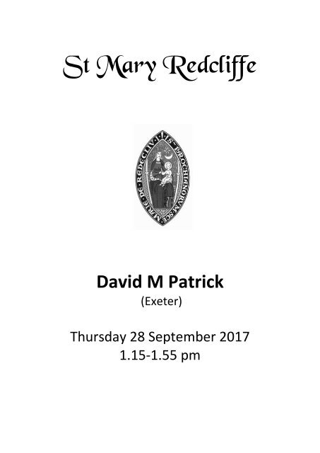 St Mary Redcliffe Church Organ Recital - David M Patrick, September 28 2017