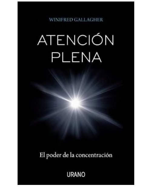 ATENCION PLENA. EL PODER DE LA CONCENTRACION