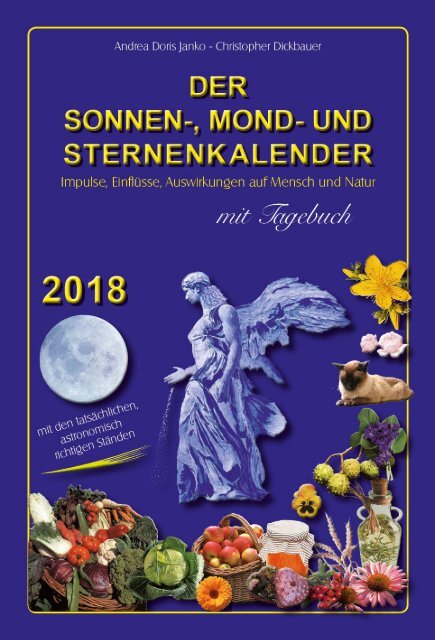 Andrea D. Janko - Christopher Dickbauer / Der Sonnen-. Mond- und Sternenkalender 2018