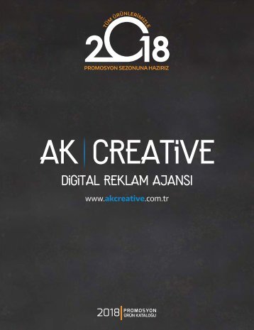 2018 Promosyon Kataloğu - Ak Creative Digital Reklam Ajansı