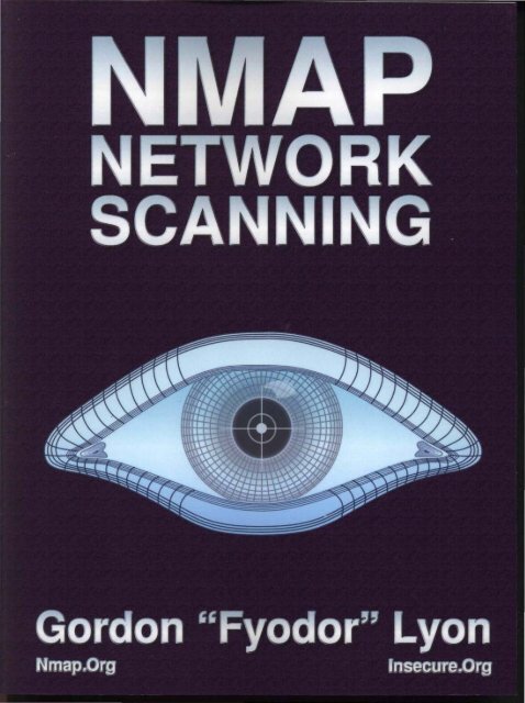 Nmap.Project.Nmap.Network.Scanning.The.Official.Nmap .Project.Guide.To.Network.Discovery.And.Security.Scanning.
