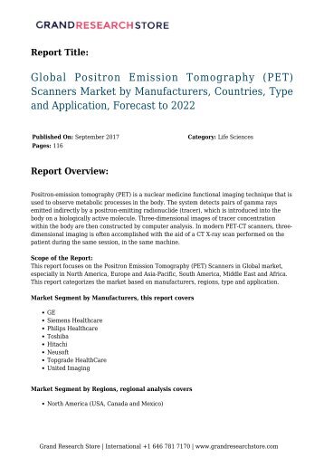 global-positron-emission-tomography-pet-scanners-market-by-manufacturers-countries-type-and-application-forecast-to-2022-grandresearchstore