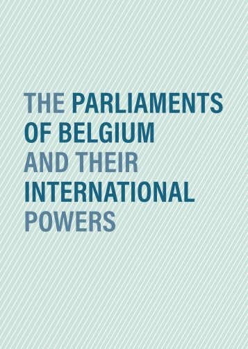 The Parliaments of Belgium and their international powers