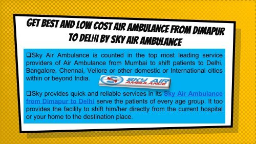 Available of Sky Air Ambulance from Dimapur & Hyderabad