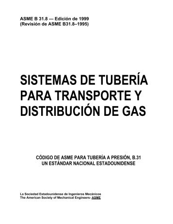 Código ASME B31.8_SISTEMA DE TUBERÍAS PARA TRANSPORTE Y DISTRIBUCIÓN DE GAS