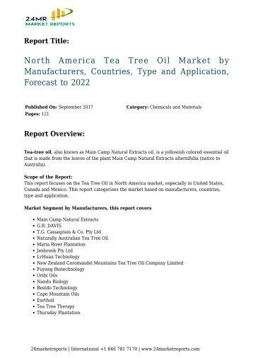 North America Tea Tree Oil Market by Manufacturers, Countries, Type and Application, Forecast to 2022