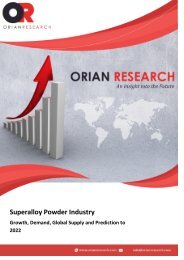 Superalloy Powder Industry Growth, Demand, Global Supply and Prediction to 2022